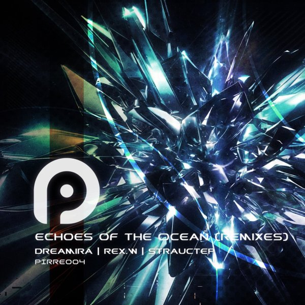Dreamira, REX.W, Strauctep - Echoes of the Ocean (Strauctep Remix)