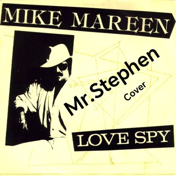 Mike Mareen - Love Spy /Mr.Stephen Cover 2025