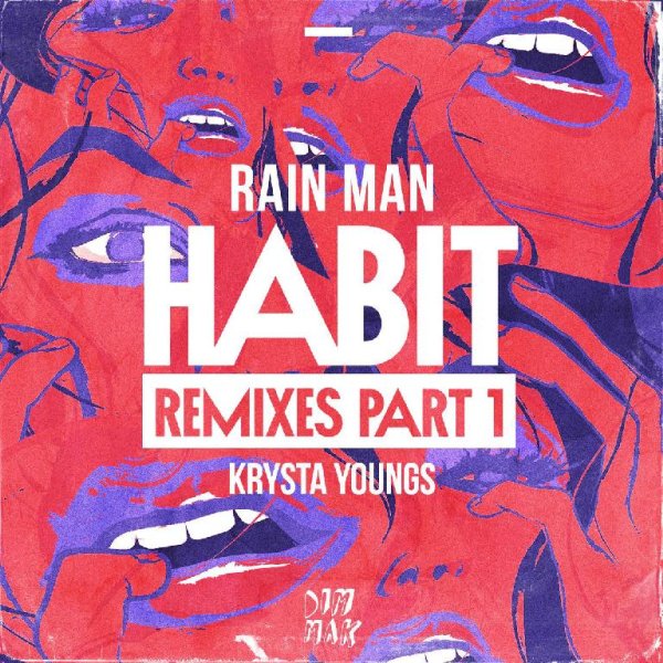 Rain Man  Krysta Youngs - Habit (T-Mass Remix).