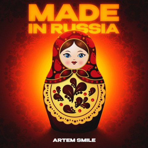 Artem Smile - Made in Russia (KalashnikoFF Mix)