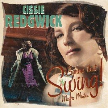 Cissie Redgwick - Gimme That Swing