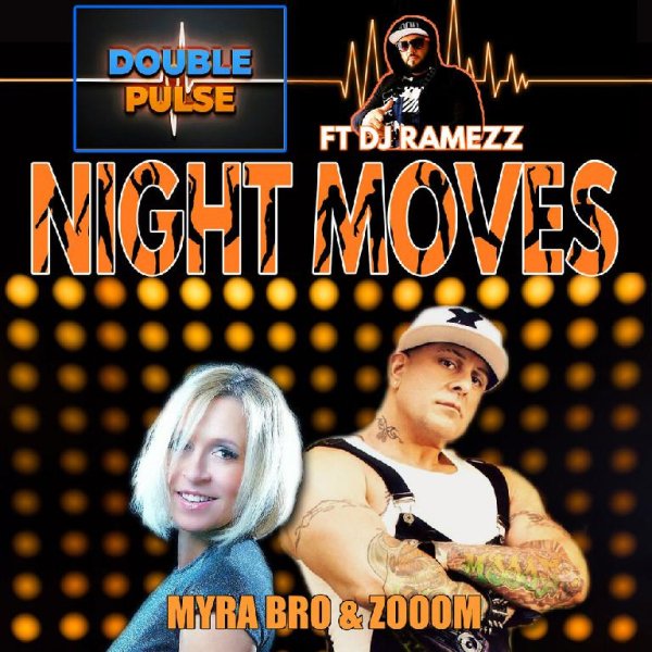 Zooom, Myra Bro, Double Pulse, Dj Ramezz - Night Moves