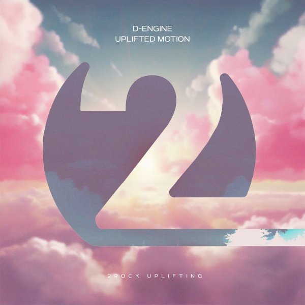 D-Engine - Uplifted Motion (Extended Mix)