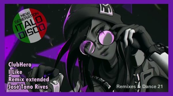 DJ TANO RIVES - ITALO DISCO / CLUBHERO - I LIKE (T. RIVES EXTENDED REMIX EDIT)