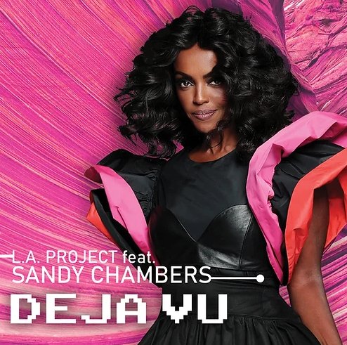 L.A. Project feat. Sandy Chambers - Deja Vu (Alpha 73 12" Memories Remix)