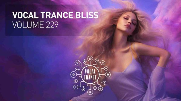 Trance Music - VOCAL TRANCE BLISS VOL. 229