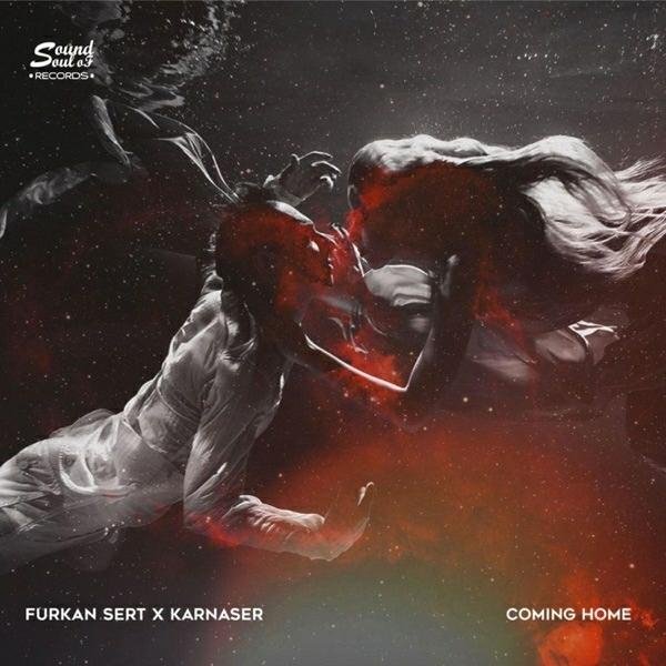 Furkan Sert &amp; KARNASER - Coming Home (Original Mix)
