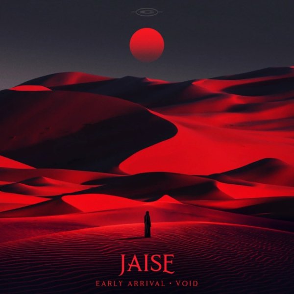 Jaise - Early Arrival