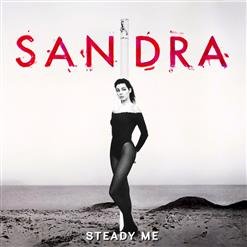 Sandra - Stedy Me