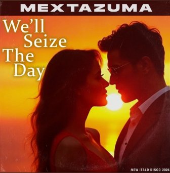 Mextazuma - Well Seize The Day