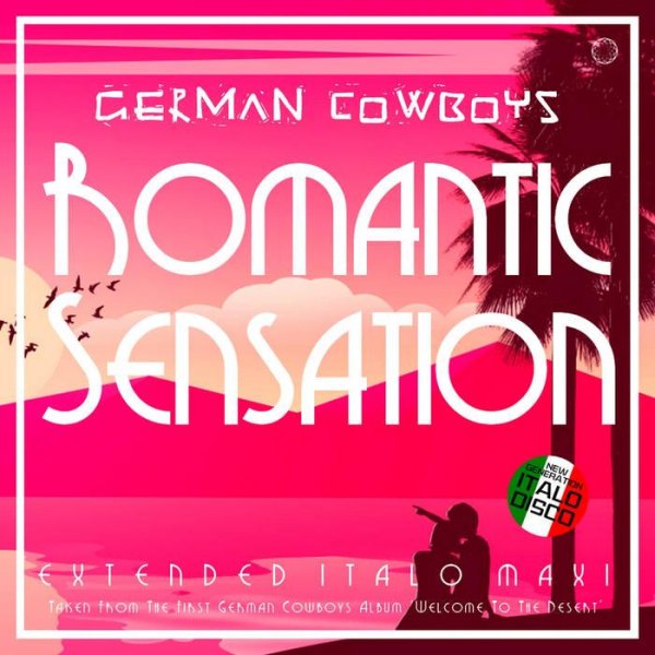 German Cowboys - Romantic Sensation (Extended Vocal Cowboy Mix)
