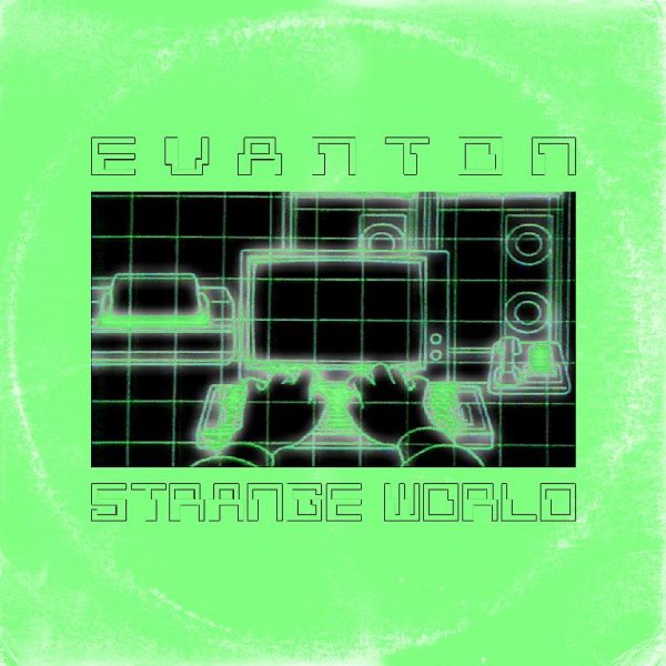 Evanton - Strange World (Vocal)