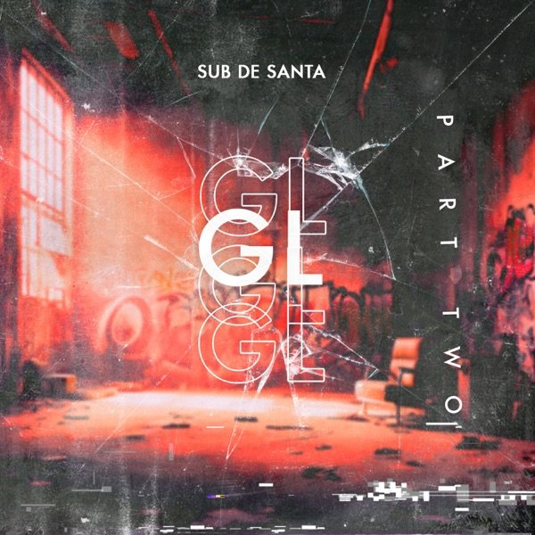 Sub De Santa - GL, Pt. Two