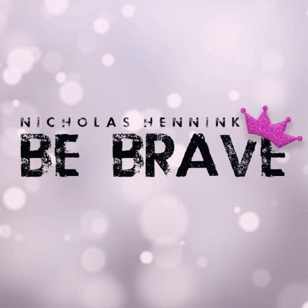 Nicholas Hennink - Be Brave