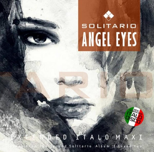 Solitario - Angel Eyes (Xtended Alan Mixx New Generation Italo Disco 2023)