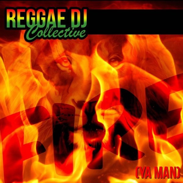 Reggae DJ Collective - Fire (Ya Man) ringtone