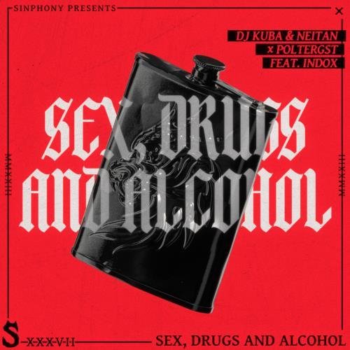 DJ Kuba &amp; Neitan x Poltergst - Sex, Drugs &amp; Alcohol (feat. Indox) (Extended Mix)