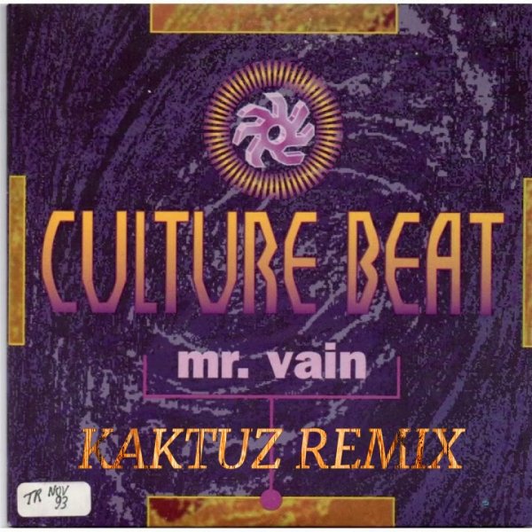 Culture Beat - Mr.Vain (KaktuZ RemiX 2025)