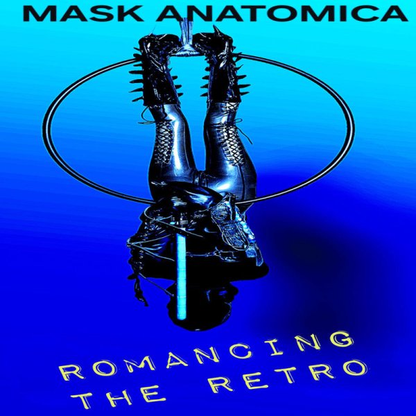 MASK ANATOMICA - Be Mine (Disco Dream Mix)