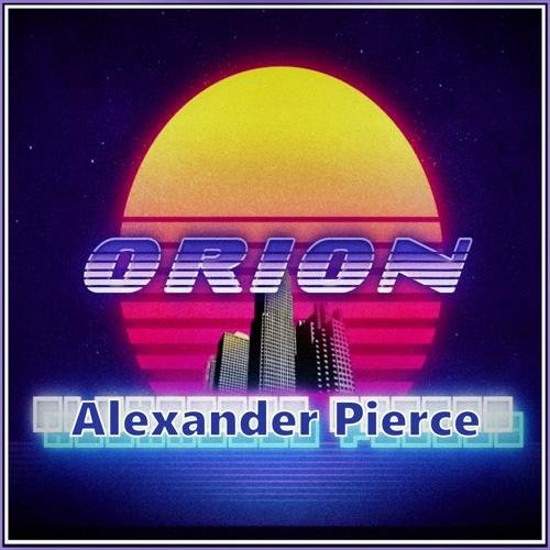 Alexander Pierce - Orion (New Italo Disco 2022)