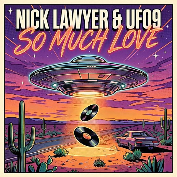 Nick Lawyer &amp; UFO9 - So Much Love
