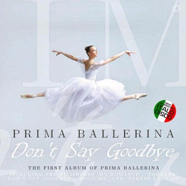 PRIMA BALLERINA - DON'T SAY GOODBYE /// Album CD, 2022