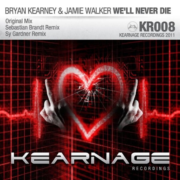 Bryan Kearney &amp; Jamie Walker - We'll Never Die (Original Mix)