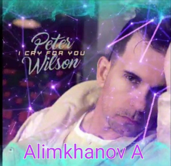 Peter Wilson &amp; Alimkhanov A - I Cry For You ( Italo Disco 2021)