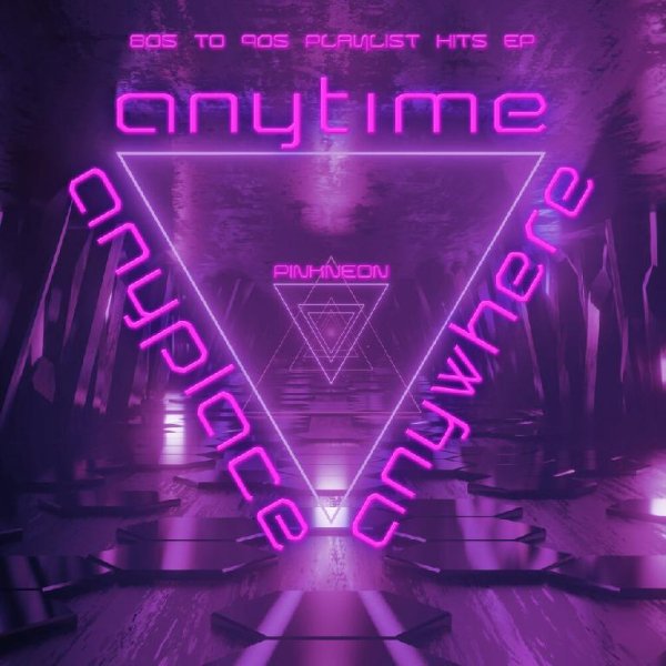 Pink Neon - Anyplace, Anywhere, Anytime (Iker Sadaba 80s Hits Remix Extended)