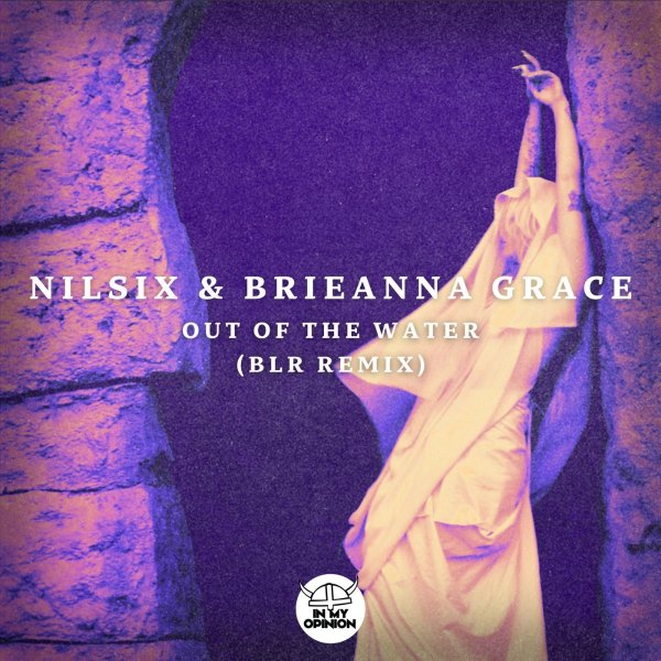 nilsix &amp; Brieanna Grace - Out Of The Water (Extended Mix)