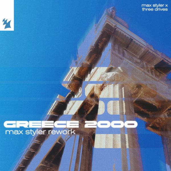 Max Styler / Three Drives - Greece 2000 (Max Styler Rework)