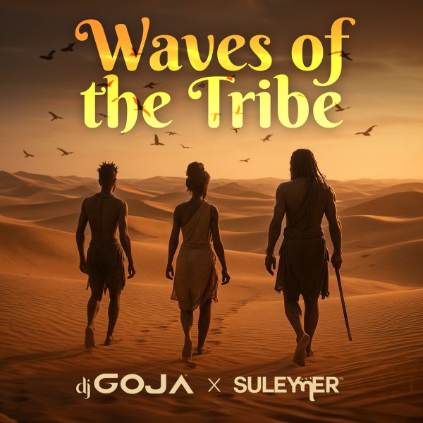 DJ Goja &amp; Suleymer - Waves of the Tribe