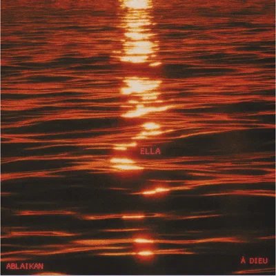 Ablaikan, à Dieu - Ella (Radio Edit)