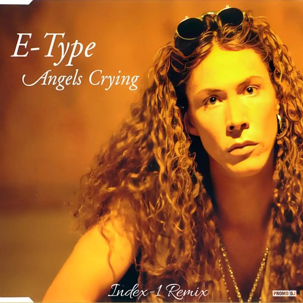 E-Type - Angels Crying (Index-1 Remix 2023)