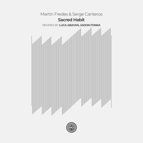 Martin Fredes &amp; Serge Canteros - Sacred Habit (Original Mix)