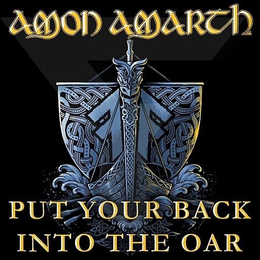 Amon Amarth - Put Your Back Into The Oar