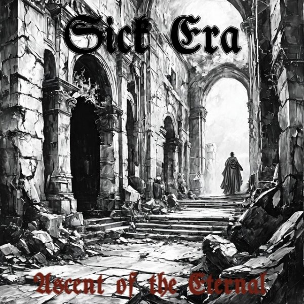 Sick Era - Ascent Of The Eternal
