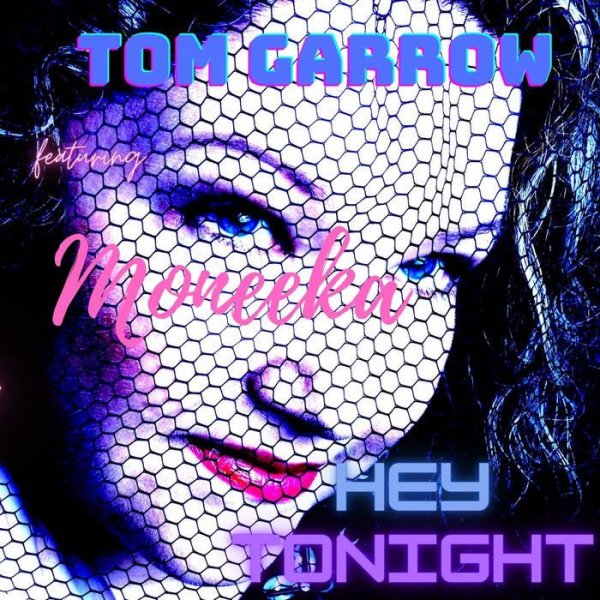 Tom Garrow Feat. Moneeka - Hey Tonight