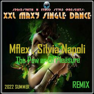 Mflex Feat. Silvia Napoli - The Power Of Pleasure (Remix)