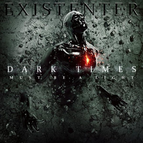 Existenter - Dark Times Must Be A Light
