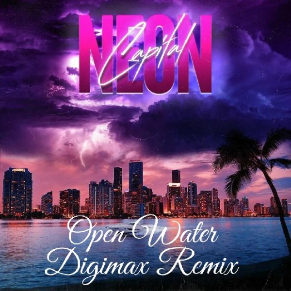 Neon Capital - Open Water (Digimax Remix)