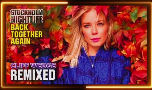 Stockholm Nightlife - BACK TOGETHER AGAIN (Cliff Wedge Radio Remix 2022)