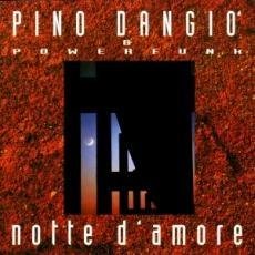 Pino D'Angio &amp; Powerfunk - Notte D'amore