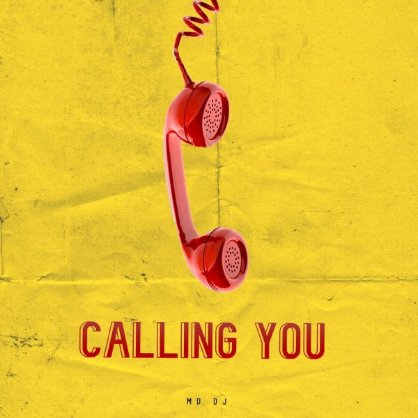 MD DJ - Calling You
