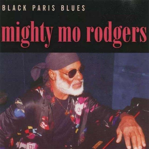 Mighty Mo Rodgers - Black Paris Blues