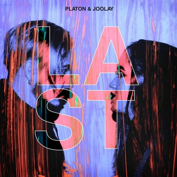 Platon &amp; Joolay - Last (Radio Edit)