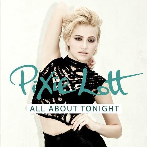 Pixiе Lоtt - All Abоut Tоnight