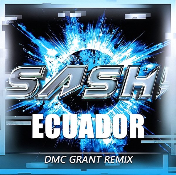 Sash! (Супер трек) - Ecuador (Dmc Grant Radio Remix) 2k25