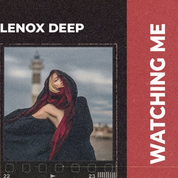 Lenox Deep - Watching Me (Original Mix)
