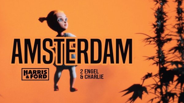 Harris &amp; Ford feat. 2 Engel &amp; Charlie - Amsterdam